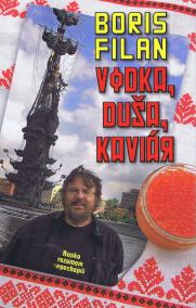 Vodka, duša, kaviár - Rusko rozumom nepochopíš
