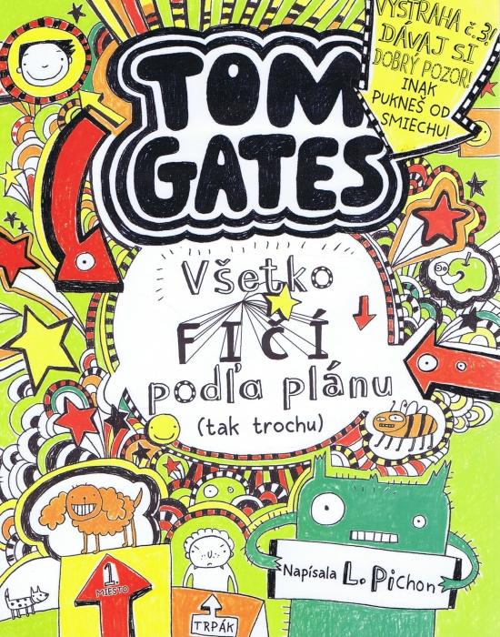 Kniha: Tom Gates – Všetko fičí podľa plánu (tak trochu) - Pichon Liz