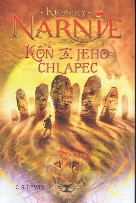 Kniha: Kôň a jeho chlapec - Kroniky Narnie (3 Kniha ) - Lewis C.S.