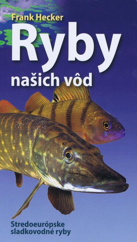 Kniha: Ryby našich vôd - Hecker Franck