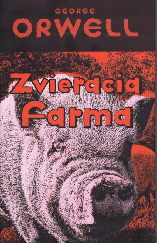 Kniha: Zvieracia farma - Orwell George