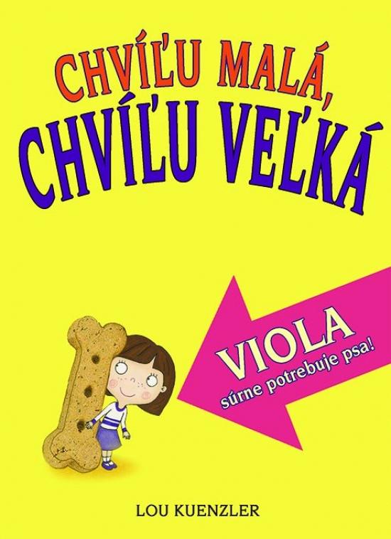 Kniha: Viola súrne potrebuje psa! - Kuenzler Lou