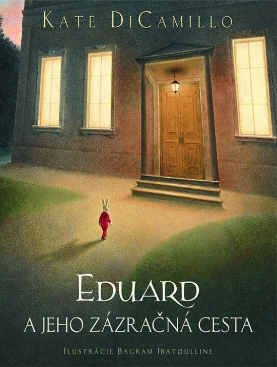 Kniha: Eduard a jeho zázračná cesta - DiCamillo Kate