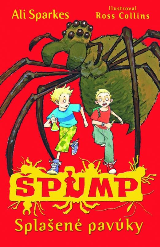 Kniha: Splašené pavúky - Š.P.U.M.P. 1.diel - Sparkes Ali