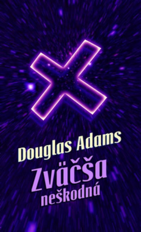 Kniha: Zväčša neškodná - Adams Douglas