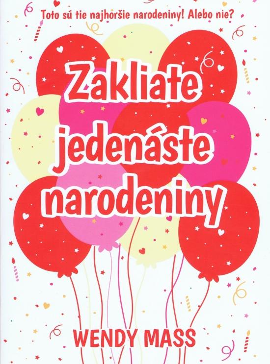 Kniha: Zakliate jedenáste narodeniny - Mass Wendy