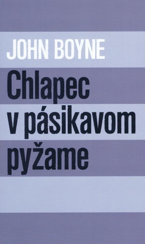 Kniha: Chlapec v pásikavom pyžame (brož.väzba) - Boyne John