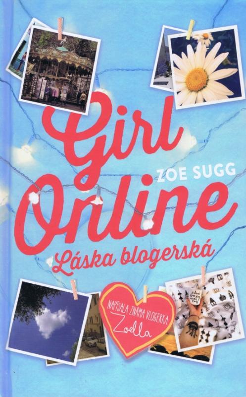 Kniha: Girl Online. Láska blogerská - Sugg Zoe