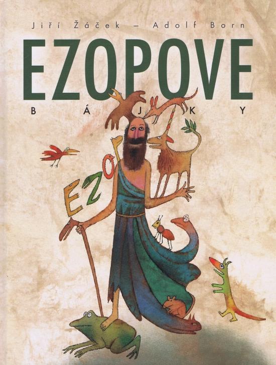 Kniha: Ezopove bájky - Žáček , Adolf Born Jiří