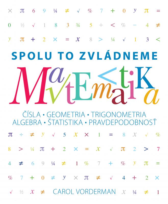 Kniha: Matematika - Spolu to zvládneme - Vorderman Carol