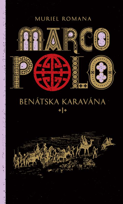 Kniha: Marco Polo 1. Benátska karavána - Muriel Romana