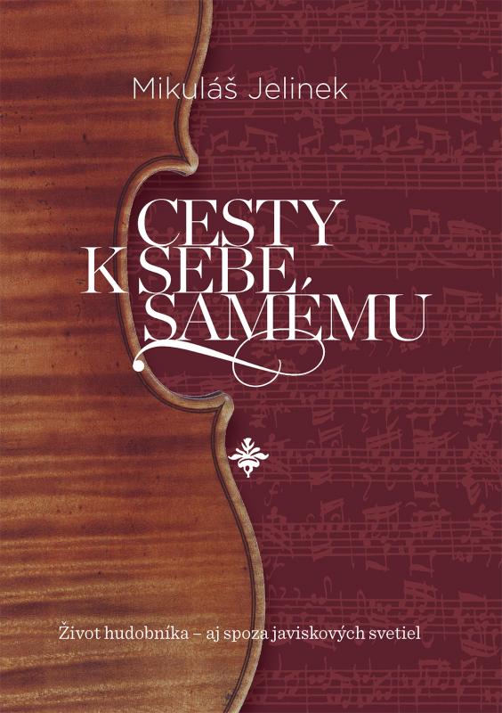 Kniha: Cesty k sebe samému - Mikuláš Jelinek