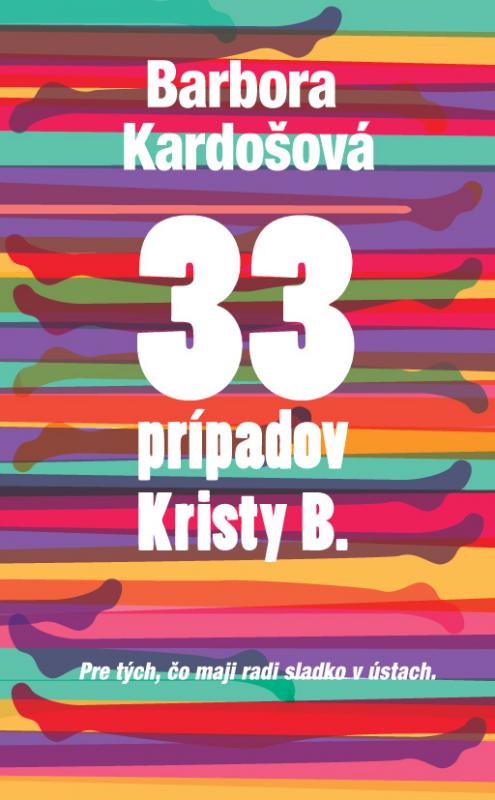 Kniha: 33 prípadov Kristy B. - Barbora Kardošová