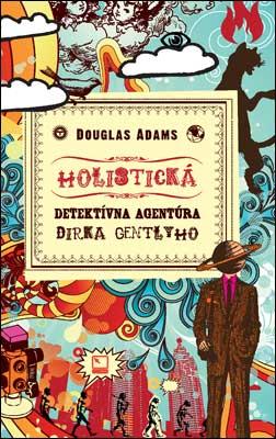 Kniha: Holistická detektívna agentúra Dirka Gentlyho - Douglas Adams