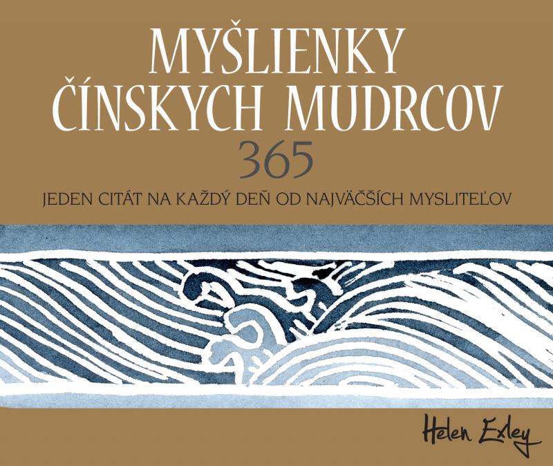 Kniha: Myšlienky čínskych mudrcov 365 - Helen Exley