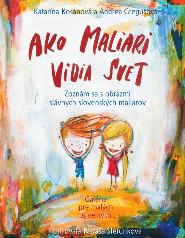 Kniha: Ako maliari vidia svet - Katarína Kosánová