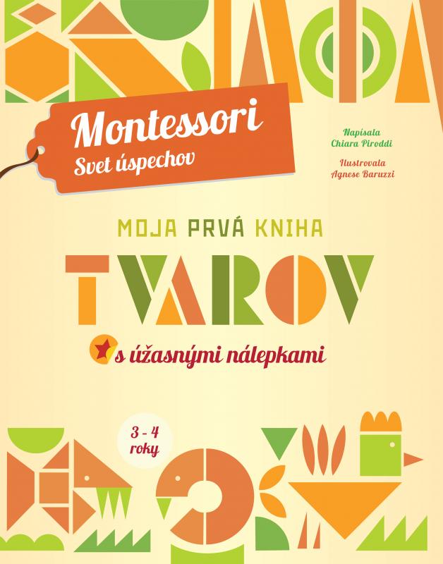 Kniha: Moja prvá kniha tvarov (Montessori: Svet úspechov) - Chiara Piroddi