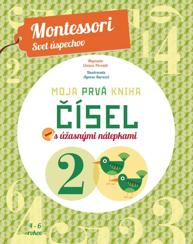 Kniha: Moja prvá kniha čísel (Montessori: Svet úspechov) - Chiara Piroddi