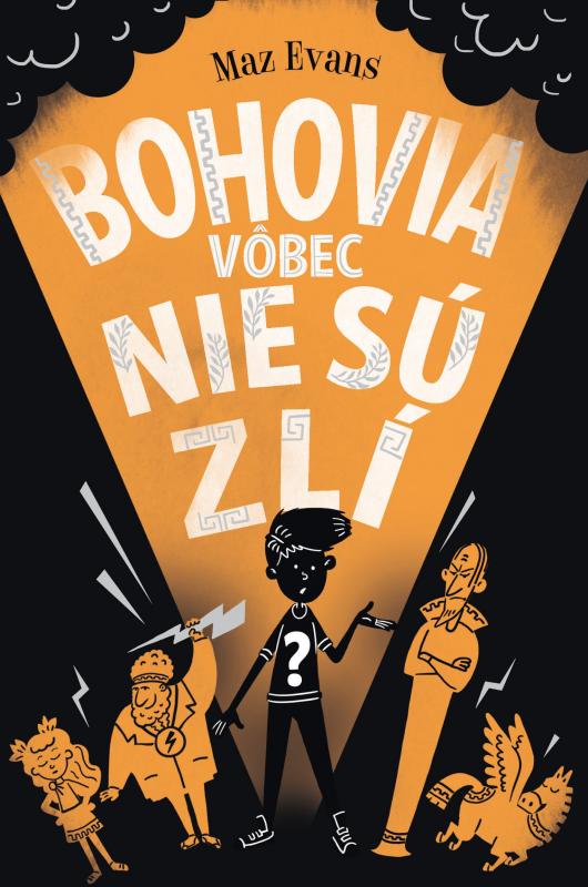 Kniha: Bohovia vôbec nie sú zlí (Bohovia vôbec nie sú zlí 1) - Maz Evans