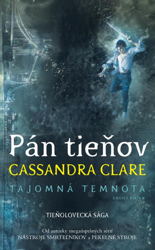 Kniha: Pán tieňov (Tajomná temnota 2) - Cassandra Clare