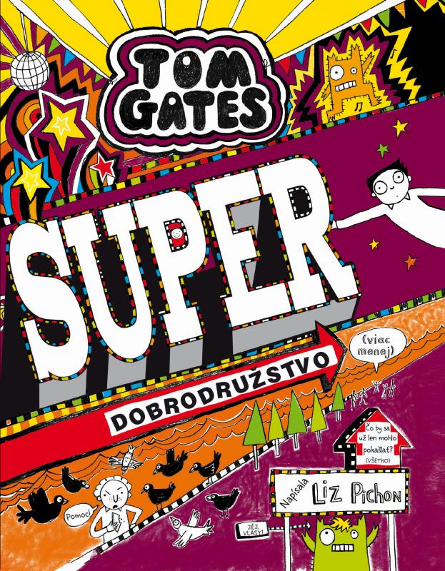 Kniha: Super dobrodružstvo (viac-menej) (Tom Gates 13) - Liz Pichon