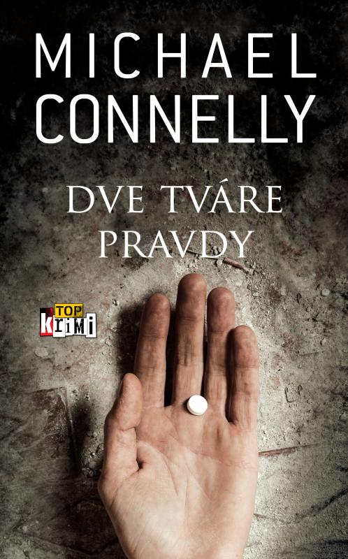 Kniha: Dve tváre pravdy - Michael Connelly