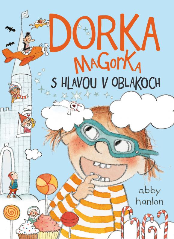 Kniha: Dorka Magorka s hlavou v oblakoch (Dorka Magorka 4) - Abby Hanlon