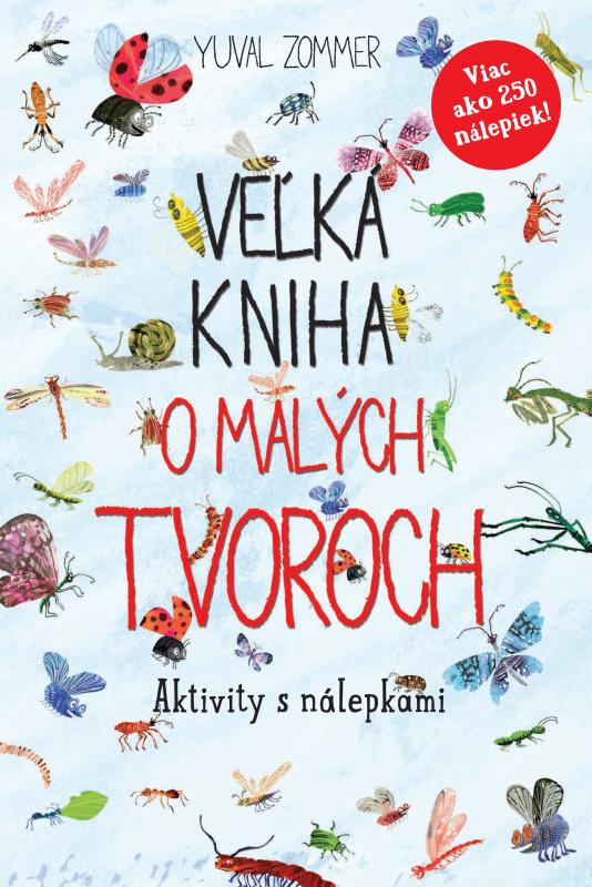 Kniha: Veľká kniha o malých tvoroch - Aktivity s nálepkamiautor neuvedený