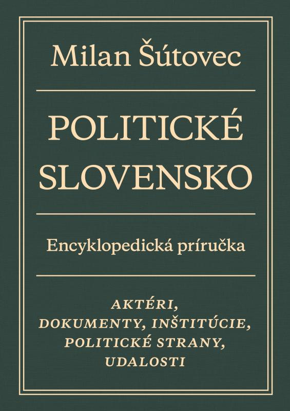 Kniha: Politické Slovensko - Milan Šútovec