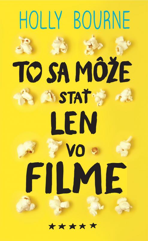 Kniha: To sa môže stať len vo filme - Holly Bourne