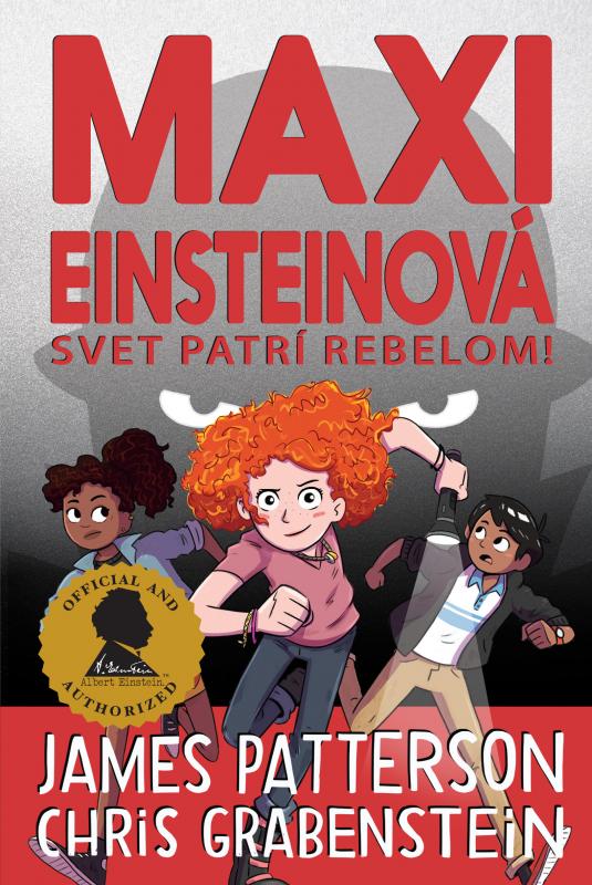 Kniha: Maxi Einsteinová: Svet patrí rebelom!  (Maxi Einsteinová 2) - James Patterson