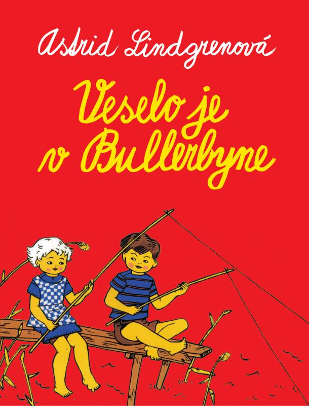 Kniha: Veselo je v Bullerbyne - Astrid Lindgrenová