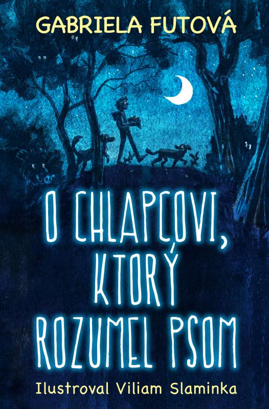 Kniha: O chlapcovi, ktorý rozumel psom - Gabriela Futová