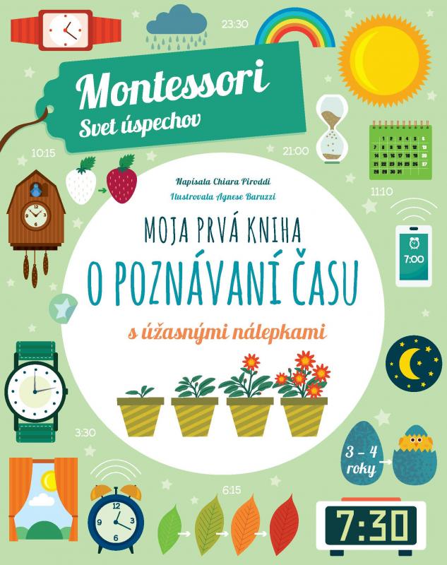 Kniha: Moja prvá kniha o poznávaní času (Montessori: Svet úspechov) - Chiara Piroddi