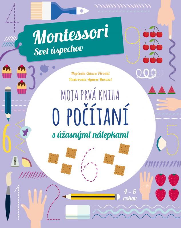 Kniha: Moja prvá kniha o počítaní (Montessori: Svet úspechov) - Chiara Piroddi