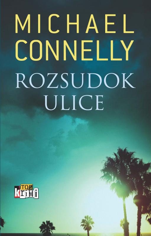 Kniha: Rozsudok ulice - Michael Connelly