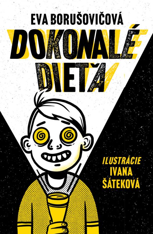 Kniha: Dokonalé dieťa - Eva Borušovičová