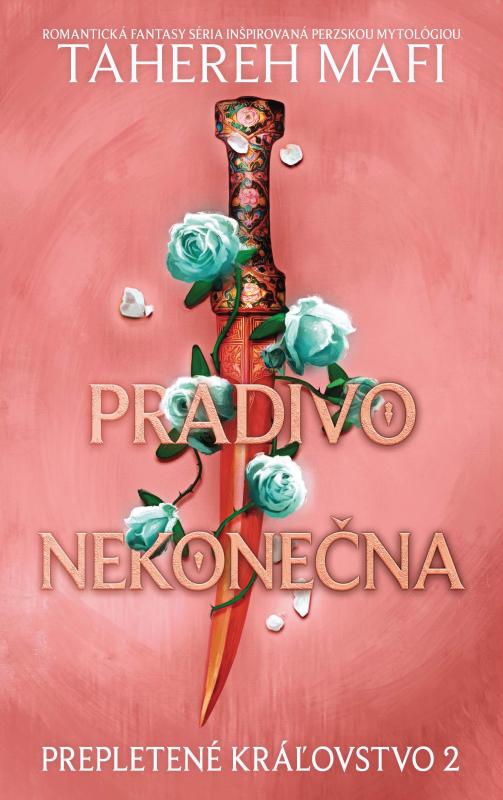 Kniha: Pradivo nekonečna (Prepletené kráľovstvo 2) - Tahereh Mafi