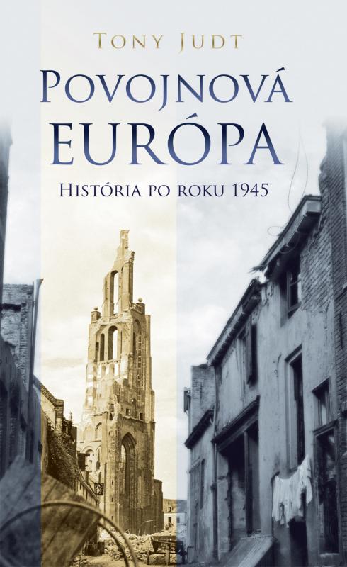 Kniha: Povojnová Európa. História po roku 1945 - Tony Judt