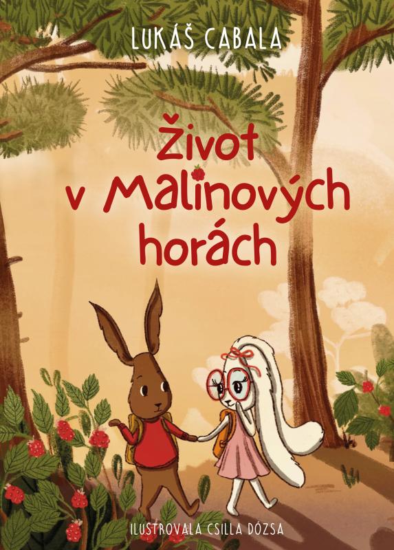 Kniha: Život v Malinových horách - Lukáš Cabala