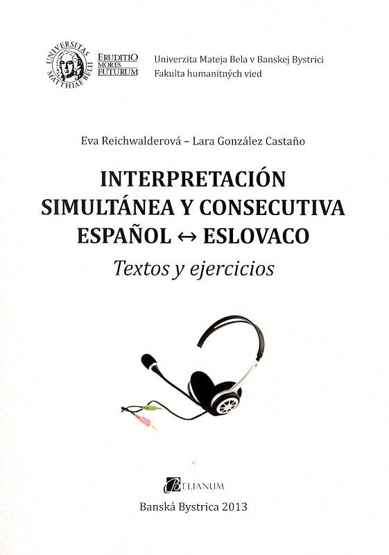 Kniha: Interpretación simultánea y consecutiva espanol - eslovaco - Eva Reichwalderová