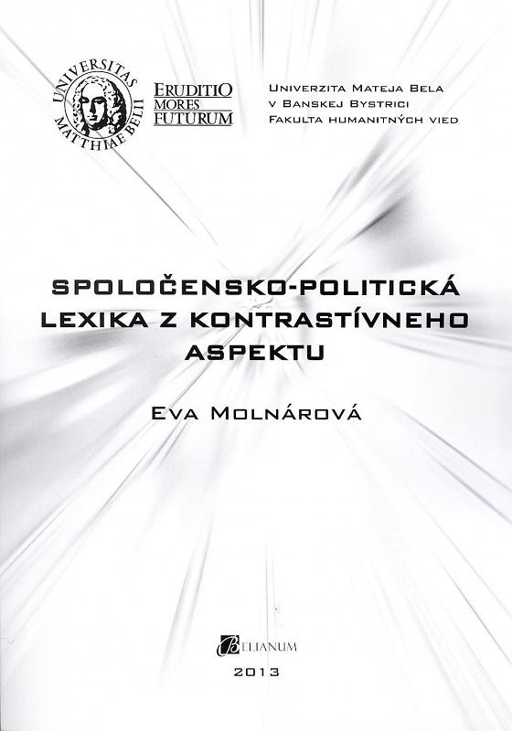 Kniha: Spoločensko-politická lexika z kontrastívneho aspektu - Eva Molnárová