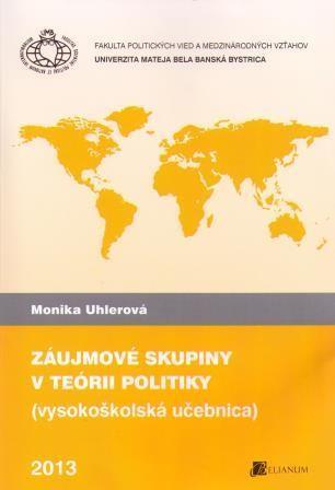 Kniha: Záujmové skupiny v teórii politiky - Monika Uhlerová