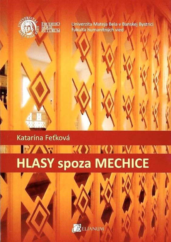 Kniha: Hlasy spoza mechice - Katarína Feťková