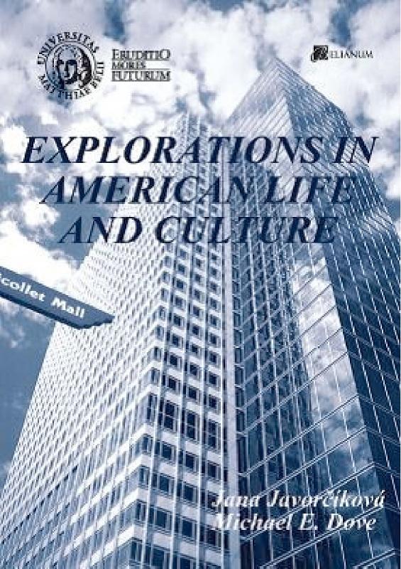 Kniha: Explorations in American Life and Culture - Jana Javorčíková