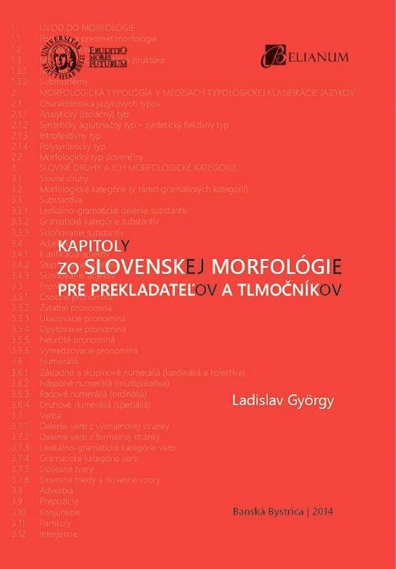 Kniha: Kapitoly zo slovenskej morfológie pre prekladateľov a tlmočníkov - Ladislav György