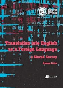 Kniha: Translation into English as a Foreign Language. A Slovak Survey - Roman Ličko