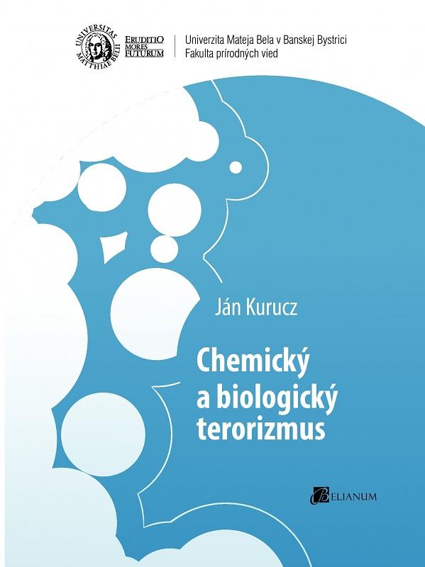 Kniha: Chemický a biologický terorizmus - Ján Kurucz