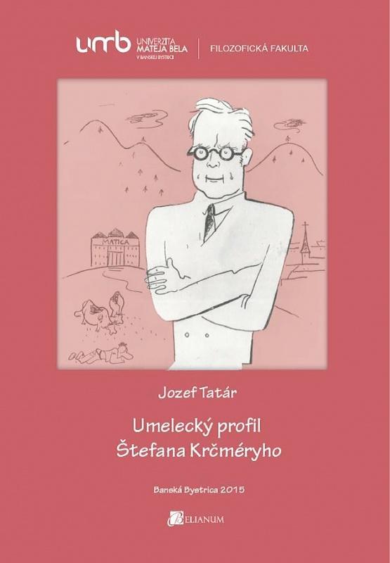 Kniha: Umelecký profil Štefana Krčméryho - Jozef Tatár