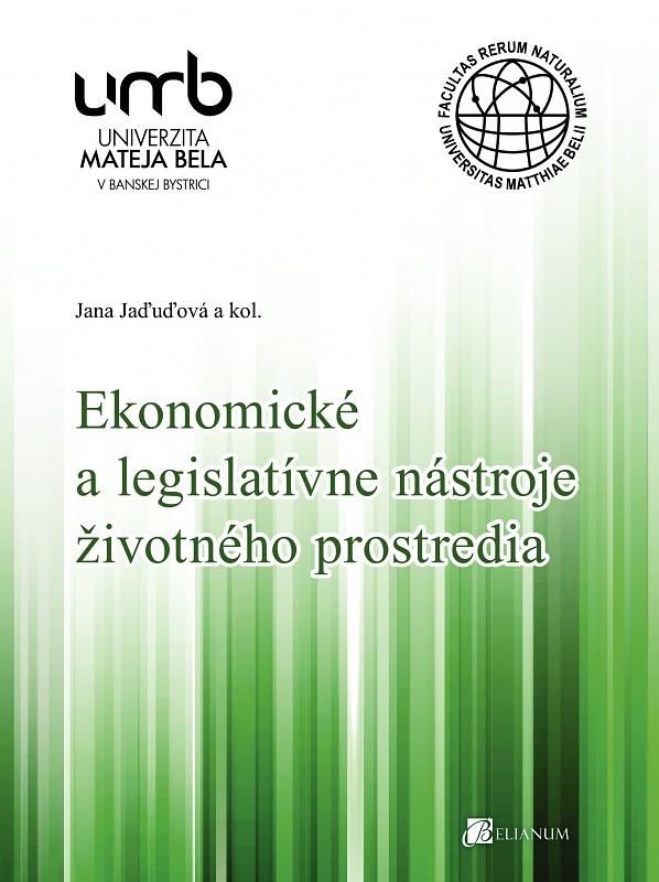 Kniha: Ekonomické a legislatívne nástroje životného prostredia - Jana Jaďuďová a kol.